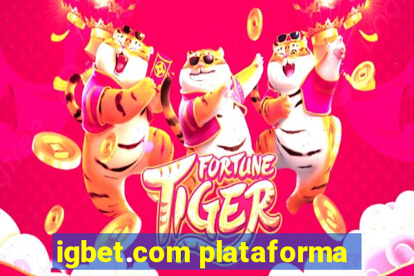 igbet.com plataforma